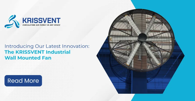 Introducing Our Latest Innovation: The KRISSVENT Industrial Wall-Mounted Fan
