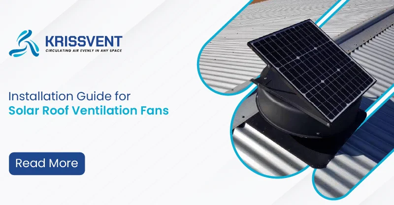 Installation Guide for Solar Roof Ventilation Fans