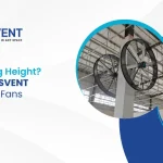 Limited Ceiling Height? Switch to KRISSVENT Industrial Wall Fans