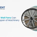 How Industrial Wall Fans Can Extend the Lifespan of Machinery