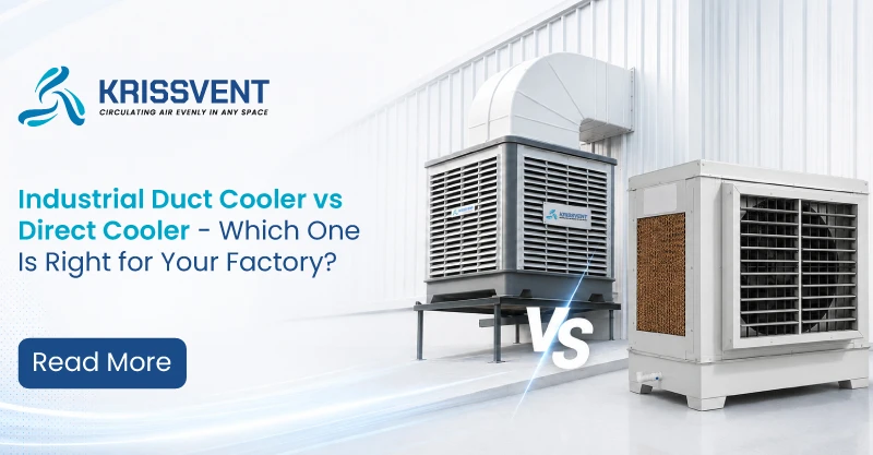 Industrial Duct Cooler vs Direct Cooler – Which One Is Right for Your Factory?